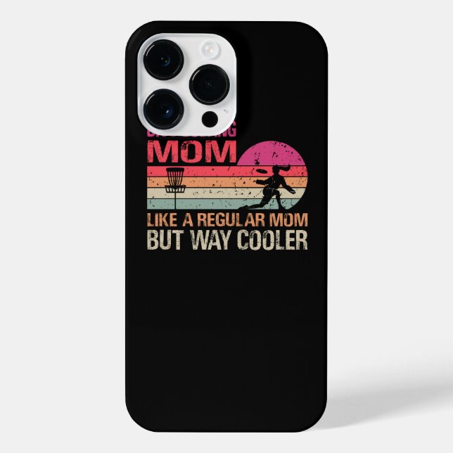 Disc Golfing Mum Like A Regular Mum But Way Cooler iPhone Case (Back)