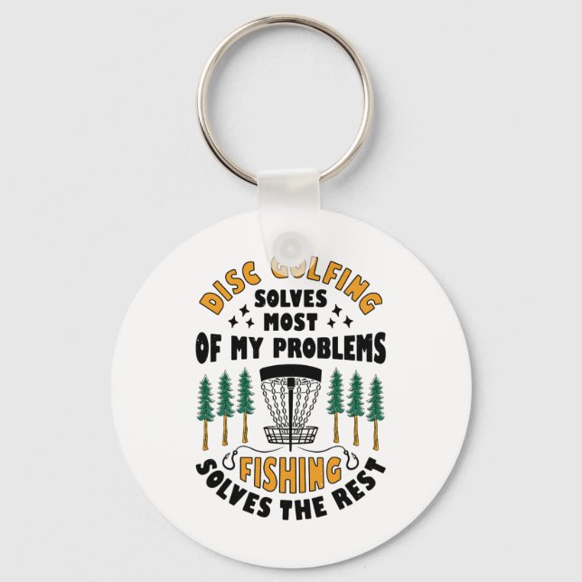 Disc Golfing Solves Most Of My Problems Fishing Fr Key Ring (Front)