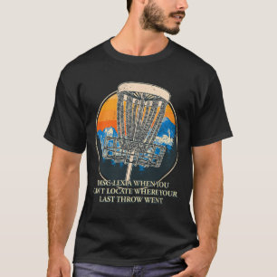 Disc Lexia Disc Golf Memes Golfer Trend Dad Jokes T-Shirt