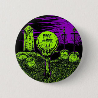 Disc Or Die - Disc Golf Design 6 Cm Round Badge