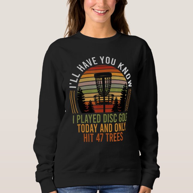 Discgolfer Saying Retro Discgolf Humour Disc Golf Sweatshirt (Front)