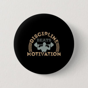 Discipline Beats Motivation 6 Cm Round Badge