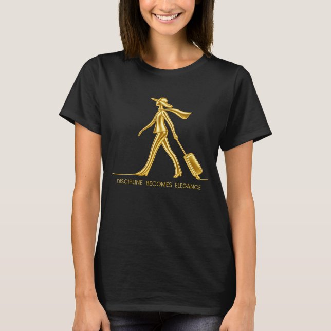 Discipline Becomes Elegance  T-Shirt (Front)