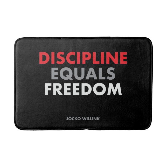 Discipline equals freedom Jocko Willink"s quote Bath Mat (Front)