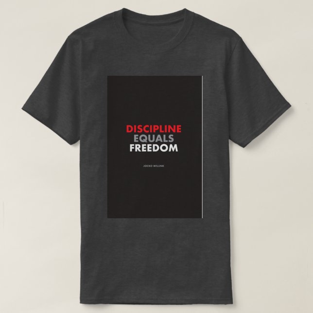 Discipline Equals Freedom Jocko Willink  T-Shirt (Design Front)