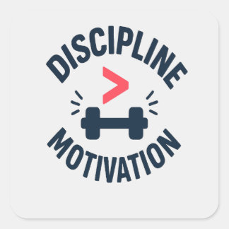 DIscipline Greater than Motivation- Gym Fitness  Square Sticker