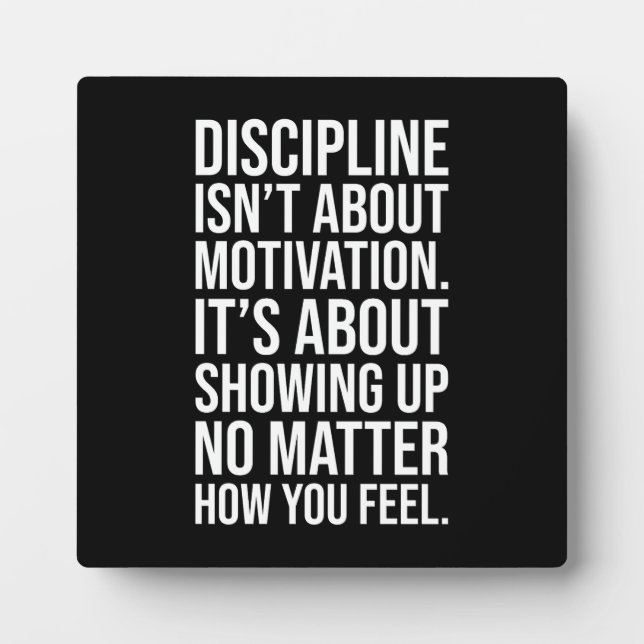 Discipline Is About Showing Up, Gym, Hustle, Grind Plaque (Front)