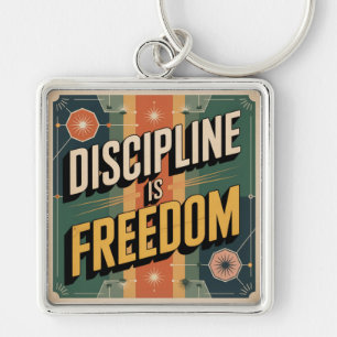 Discipline Is Freedom Key Ring