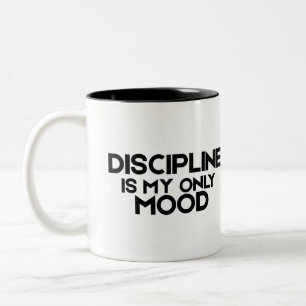 Discipline Is My Only Mood Minimalist Two-Tone Coffee Mug