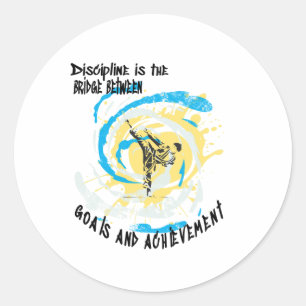 Discipline is the bridge between goals martial art classic round sticker