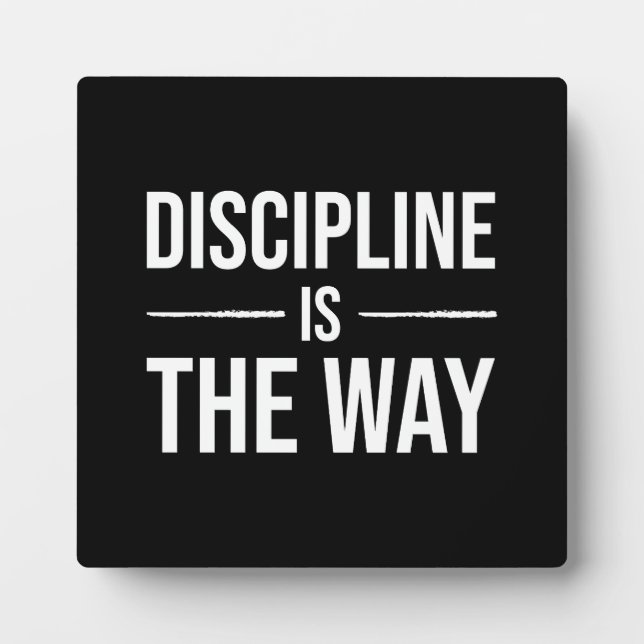 Discipline Is The Way - Gym, Hustle, Success Plaqu Plaque (Front)
