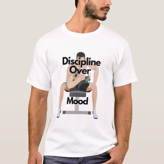 Discipline Over mode Quote T shirt (Front)