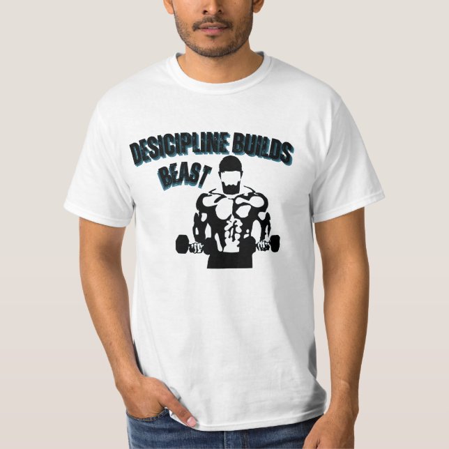 Discipline Over Motivation — Build That Body  T-Shirt (Front)