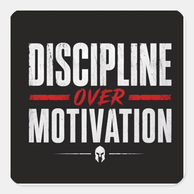 Discipline over motivation  square sticker (Front)