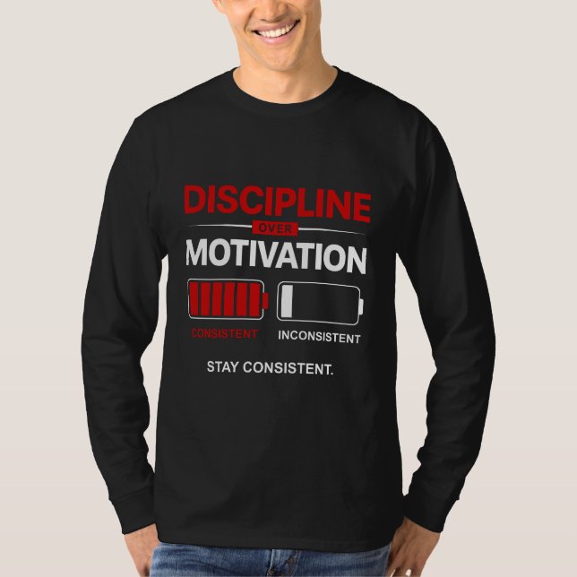 Discipline Over Motivation – Stay Consistent | Sel T-Shirt (Front)