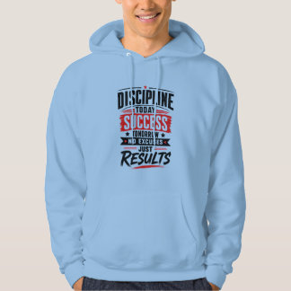 Discipline Today Success Tomorrow Typography T-Shi Hoodie