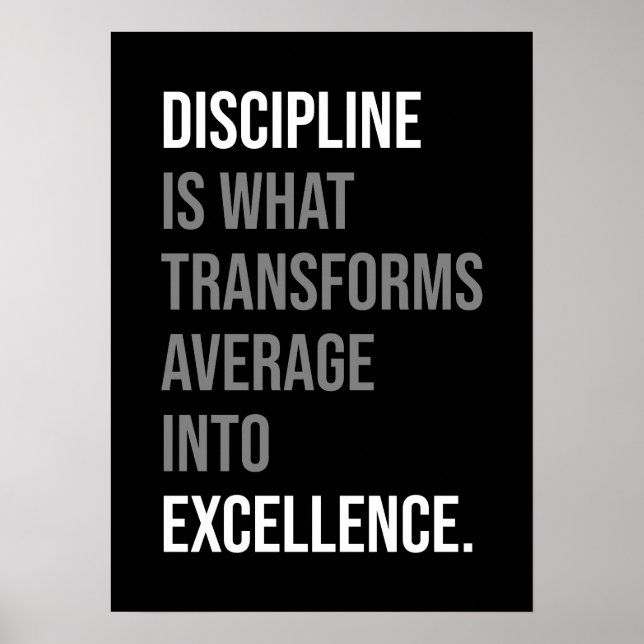 Discipline Transforms Average To Excellence Poster (Front)