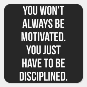Discipline vs Motivation - Inspirational Workout Square Sticker