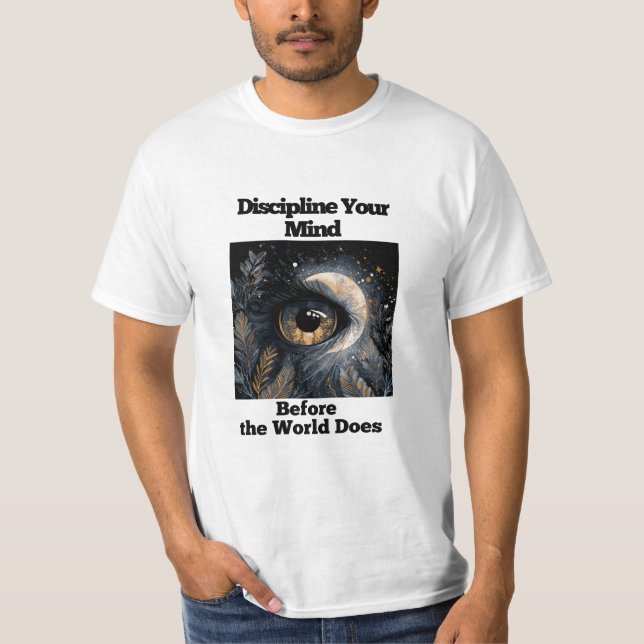 Discipline Your Mind –Motivational T-Shirt (Front)