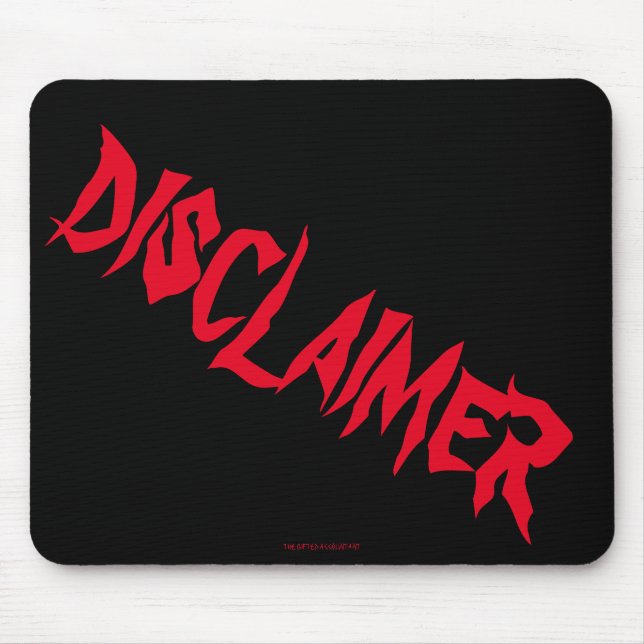 "Disclaimer" Mouse Pad (Front)
