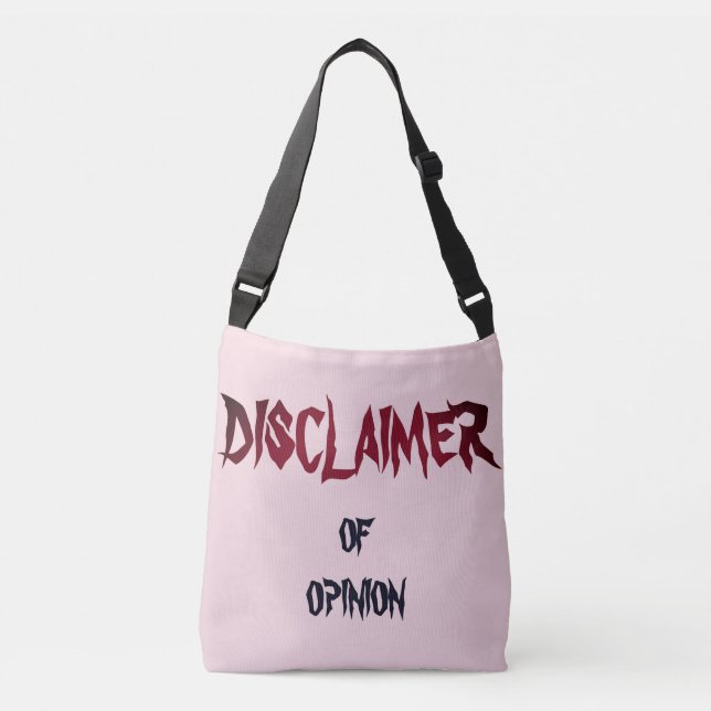 "Disclaimer of Opinion" Crossbody Bag (Front)
