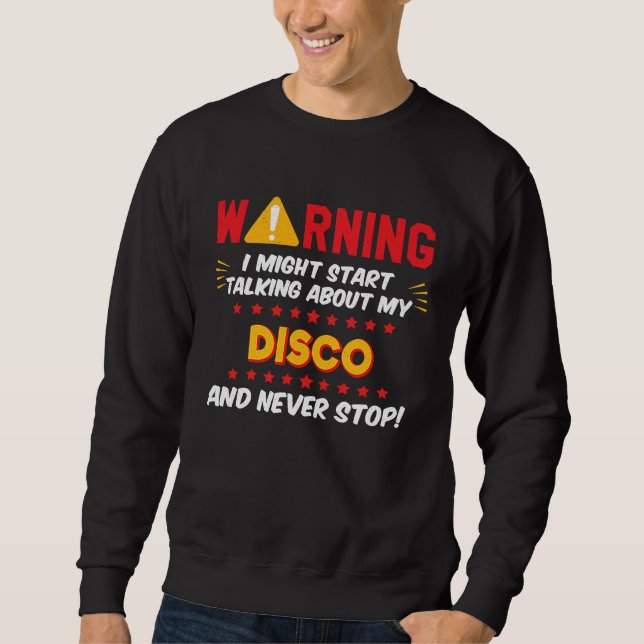 Disco 70s Dance Music Joke Graphic Sweatshirt (Front)