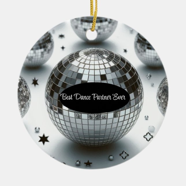 Disco Ball Best Dance Partner  Ceramic Tree Decoration (Front)