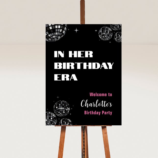 Disco Ball In Her Birthday Era Welcome Sign (Black and Pink Birthday Party Welcome Sign with Disco Ball and In Her Era Design)