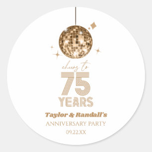 Disco Cheers 75 Years Wedding Anniversary Party Classic Round Sticker