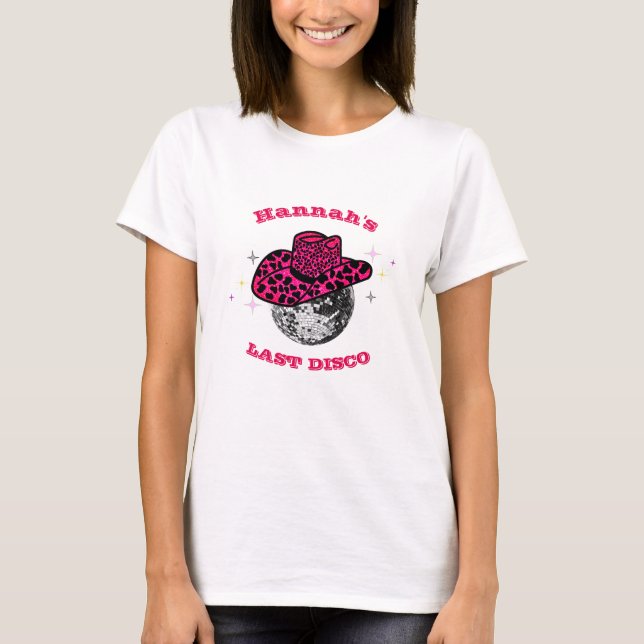 Disco Cowgirl cute and pink bachelorette T-Shirt (Front)