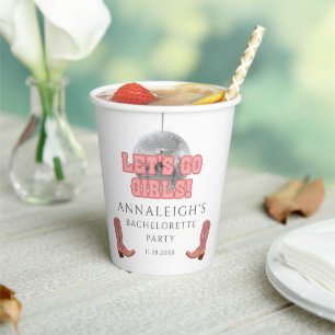 Disco Cowgirl Lets Go Girls Bachelorette Party Paper Cups