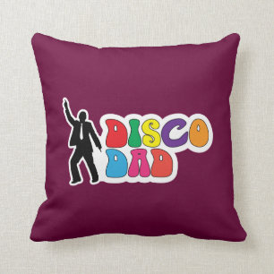 Disco Dad Throw Pillow - Funny Father's Day Gift