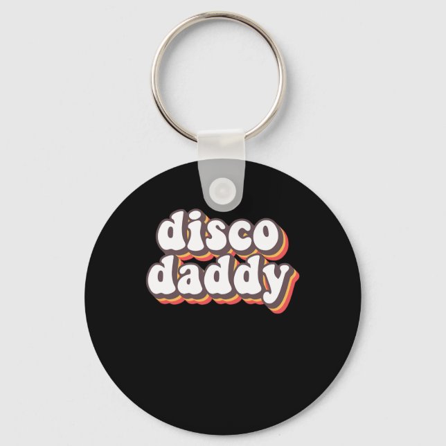 Disco Daddy Groovy Retro Hippie 70s Disco Outfits  Key Ring (Front)
