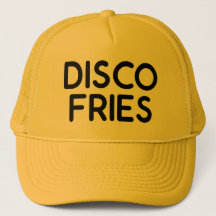 DISCO FRIES fun slogan trucker hat