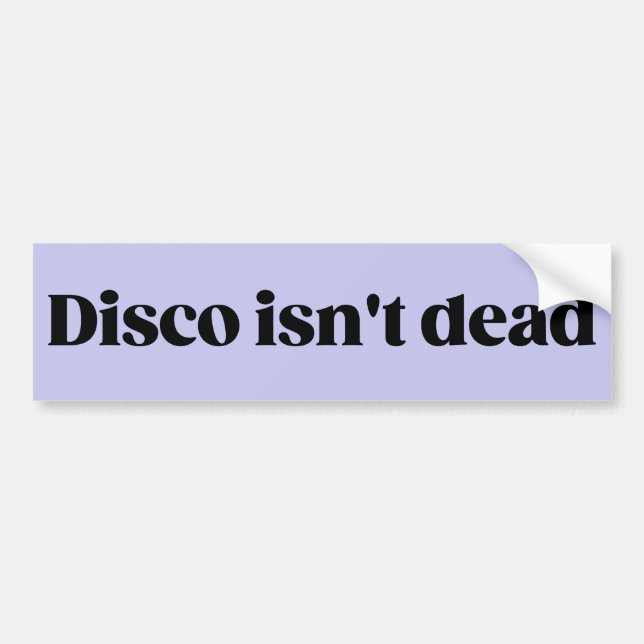 Disco Isn't Dead bumper sticker purple (Front)