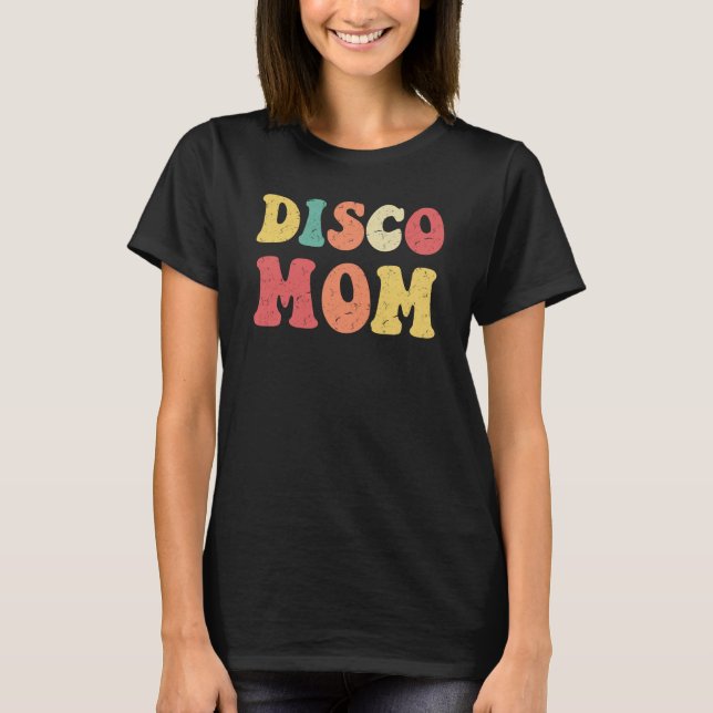 Disco Mom 1970s Disco Queen Matching Couple T-Shirt (Front)