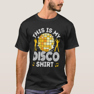 Disco Outfit Women Men, 70s & 80s Costume, This Is T-Shirt