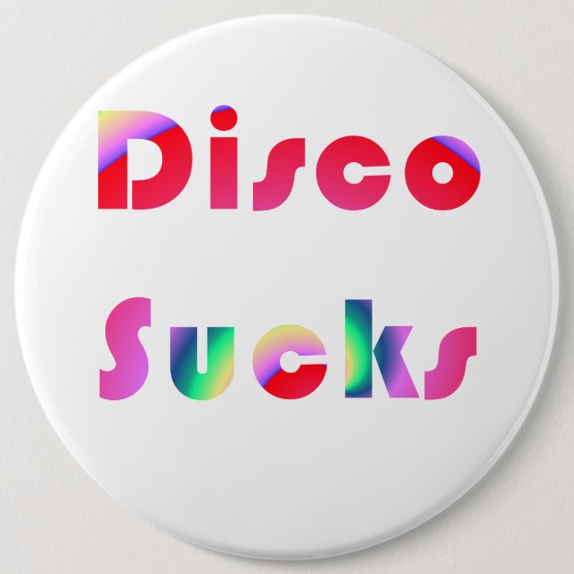 Disco Sucks 6 Cm Round Badge (Front)
