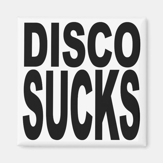 Disco Sucks Magnet (Front)