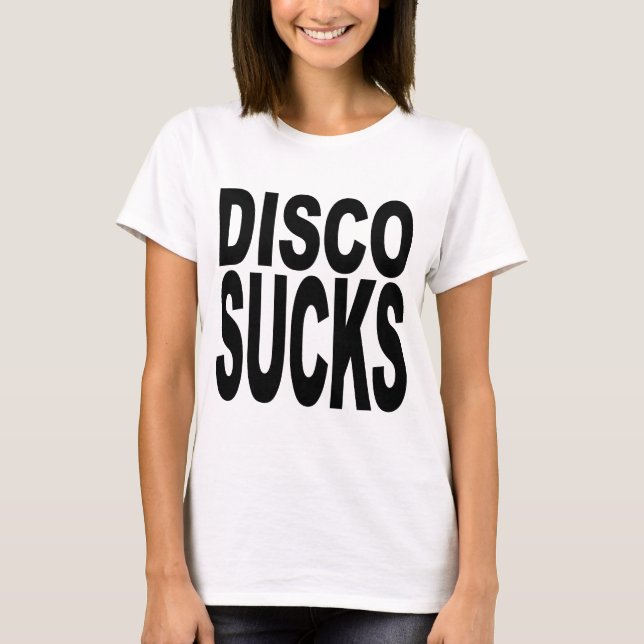 Disco Sucks T-Shirt (Front)