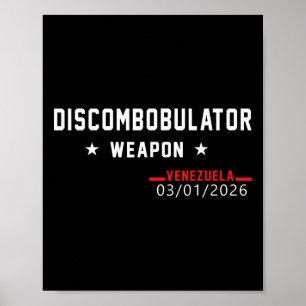 Discombobulator Weapon Trump Venezuela 2026 Poster
