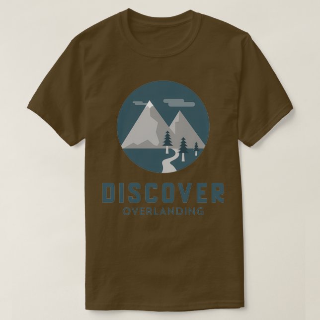 Discover Overlanding  T-Shirt (Design Front)