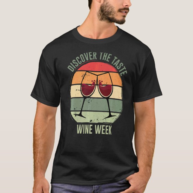 Discover The Taste Of Wine   T-Shirt (Front)