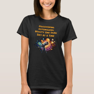 Discovering Astonishing Beauty Dark Sky Journey T-Shirt