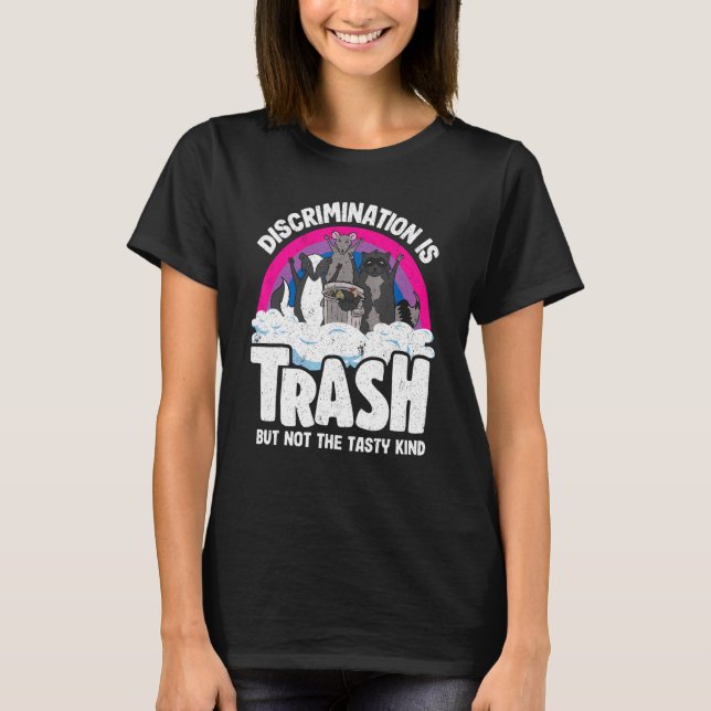 Discrimination Is Trash Opossum Racoon Bisexual B T-Shirt (Front)