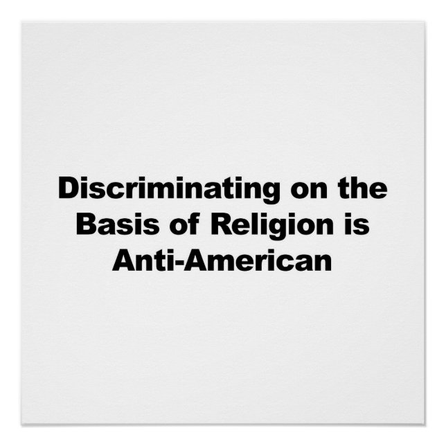 Discrimination on Religion is Anti-American Poster (Front)