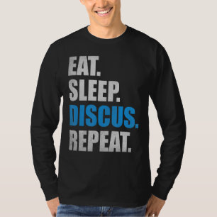Discus Throw Sports Eat Sleep Discus Repeat Discus T-Shirt