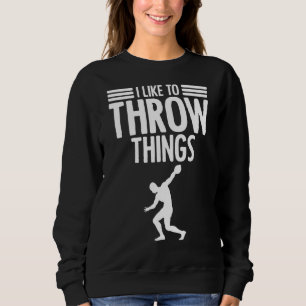 Discus Thrower Sports Saying Javelin Sport Coach Sweatshirt