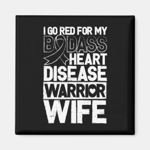 Disease Awareness Bad Warrior Wife Go Red Magnet