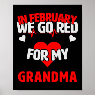 Disease Awareness Gift We Go Red For Grandma  Poster